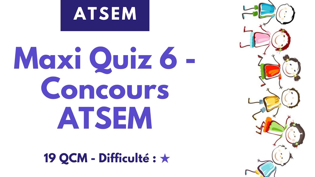 Maxi Quiz - Concours ATSEM - 19 QCM - Niveau facile