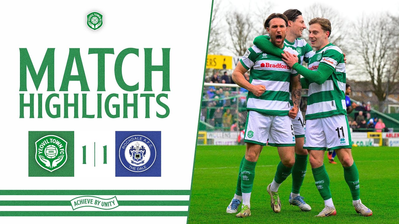 Highlights | Yeovil Town 1-1 Rochdale 