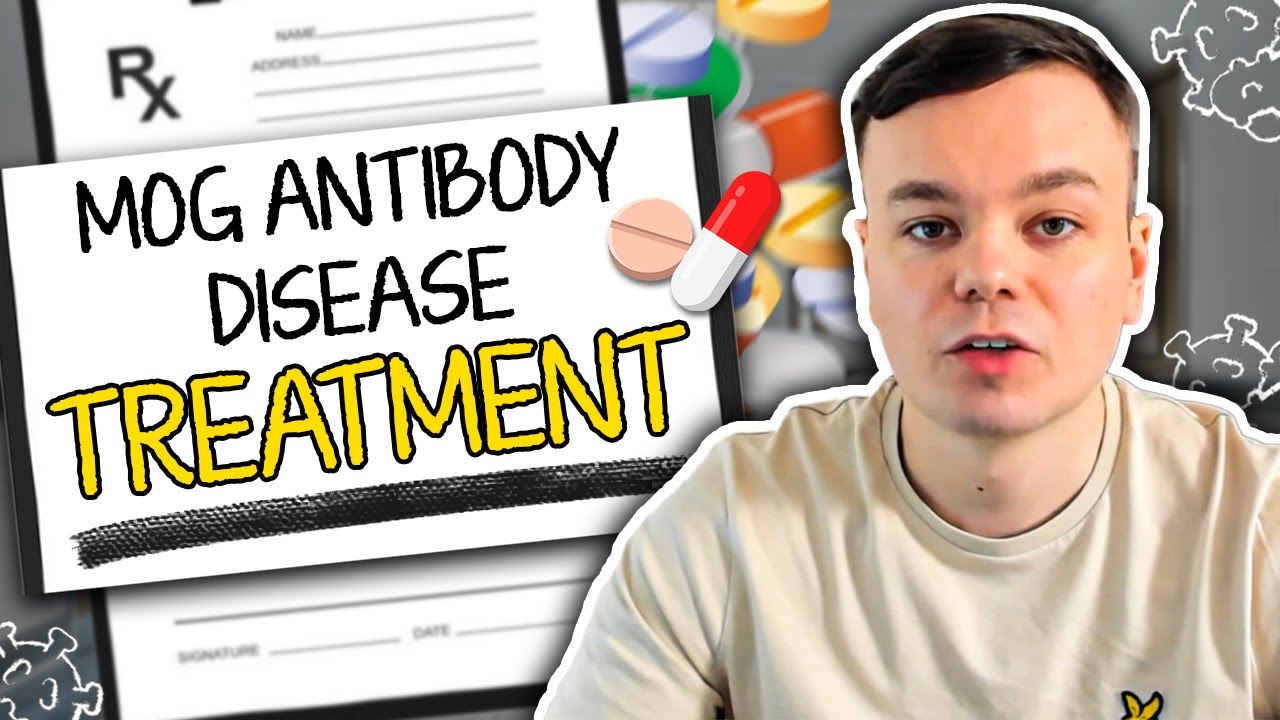 MOG Antibody Disease Treatments Explained | Understanding Types of Treatment