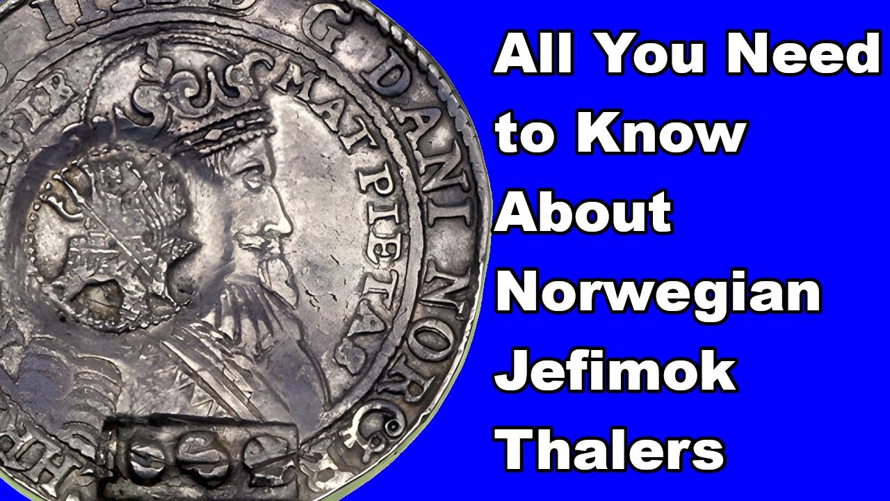 All You Need to Know About Norwegian Jefimok Thalers