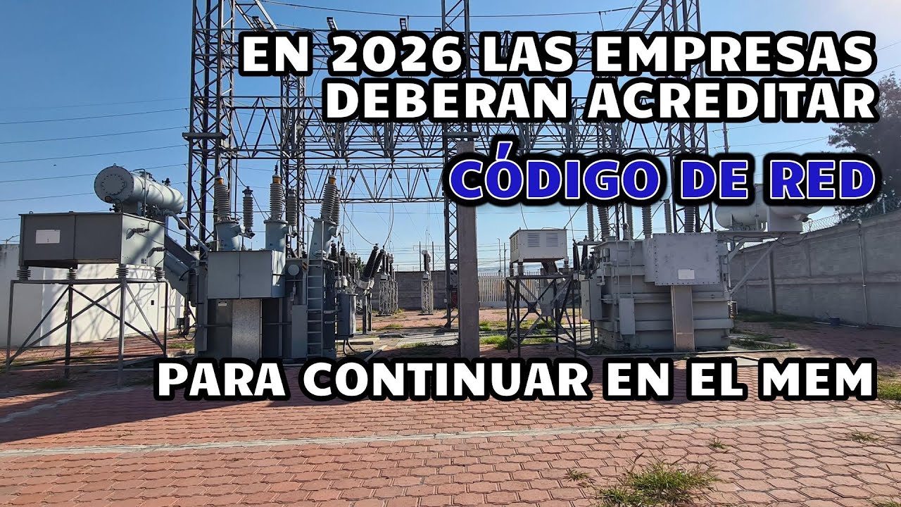 V225 En 2026 empresas dentro del Mercado Eléctrico Mayorista deben cumplir con el Código de Red