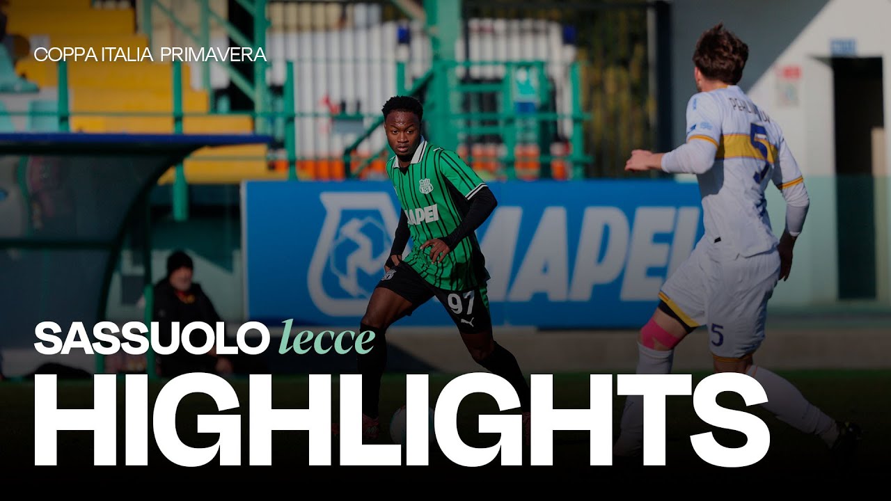 Coppa Italia Primavera | Sassuolo-Lecce 3-0 | Highlights