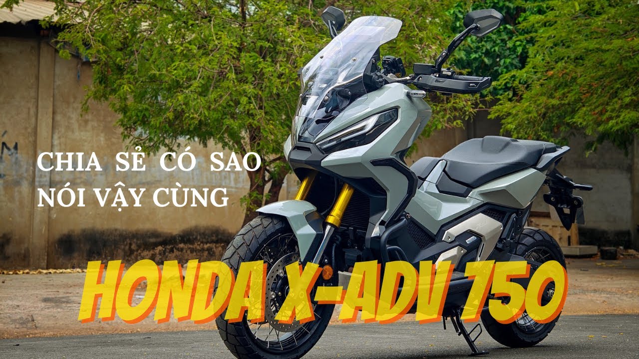 Hơn 600 triệu cho một chiếc HONDA X-ADV 750 vừa bấm biển | BU LINH