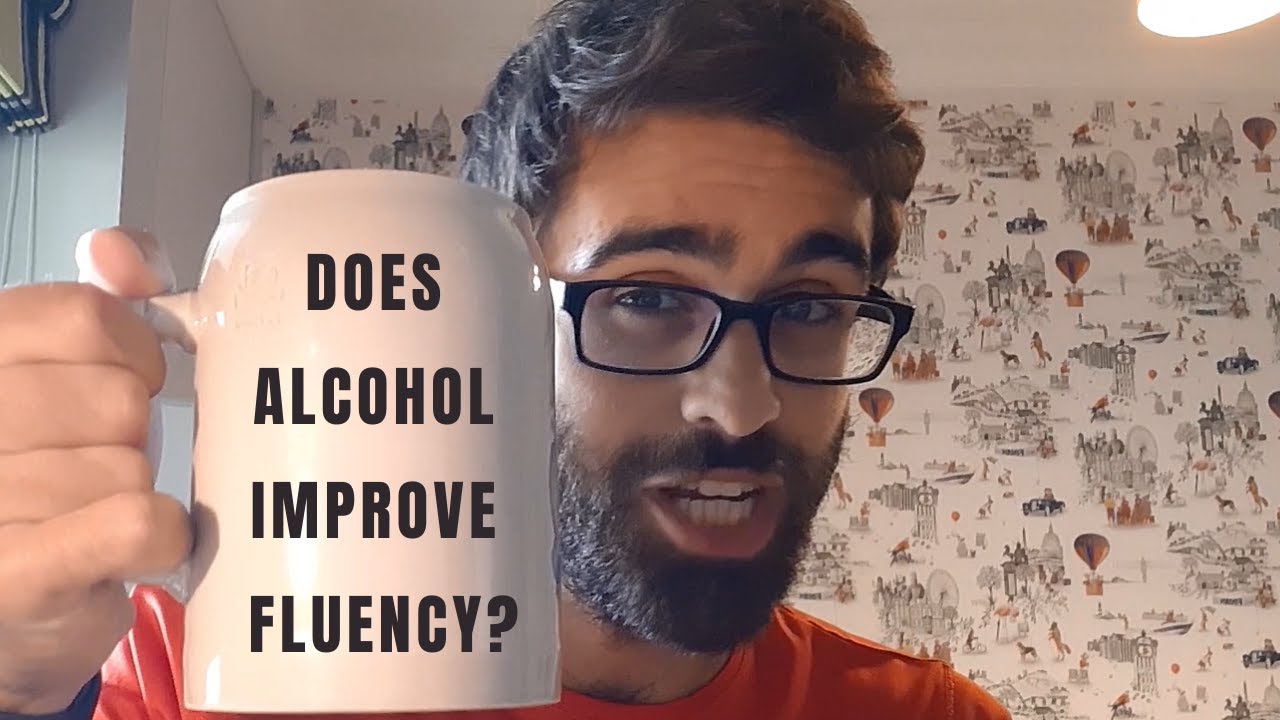 Does Alcohol Improve Fluency?