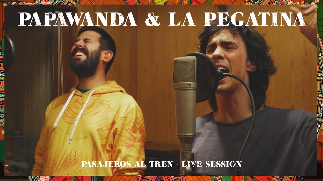Papawanda- Pasajeros al tren. Ft La Pegatina Live Session