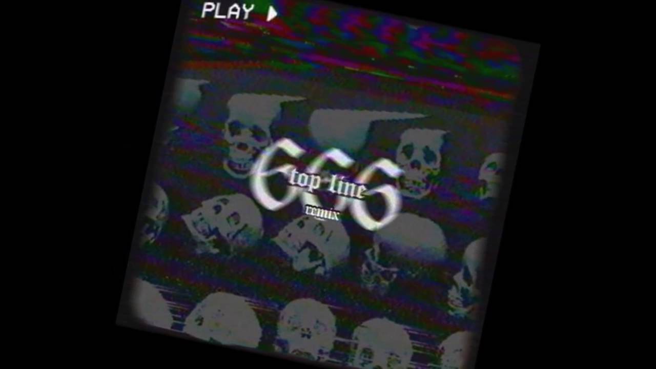 TVBUU - TOPLINE 666 Remix (Feat. DethMane X Avery Diabolus X Yung Hear$e)