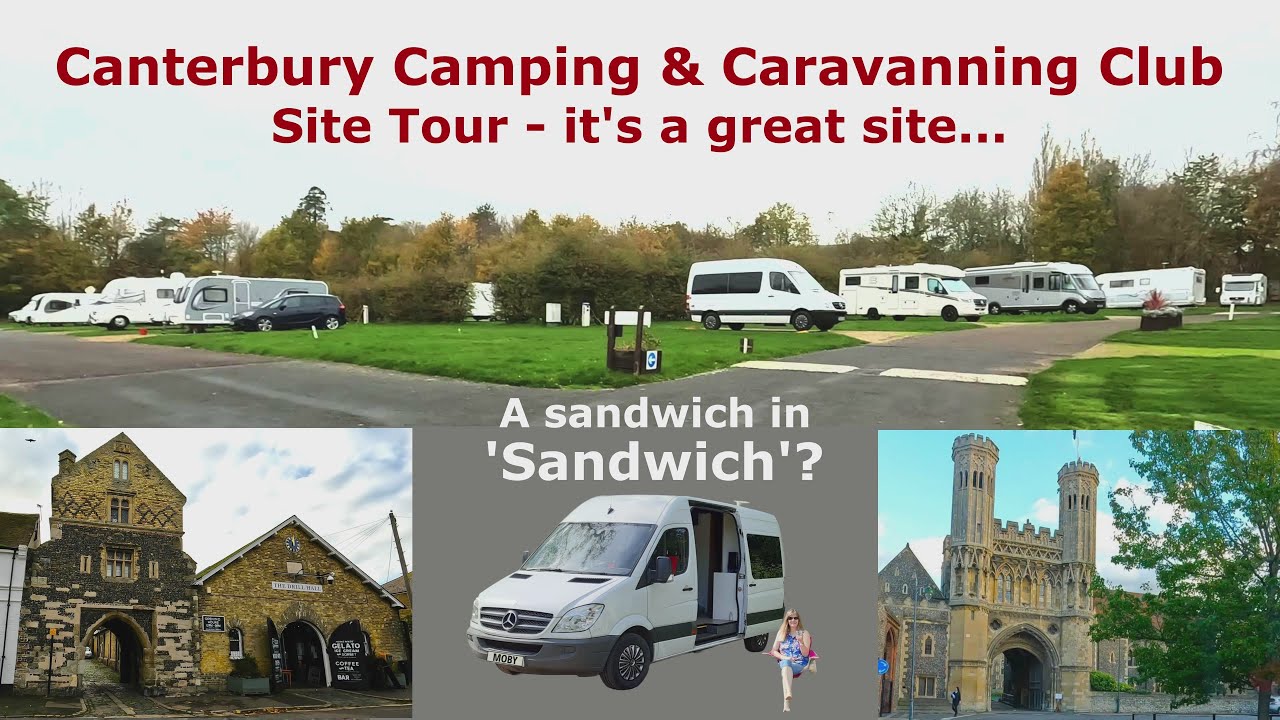 Canterbury Camping & Caravanning Club Site Tour and a day out in Sandwich - Vanlife