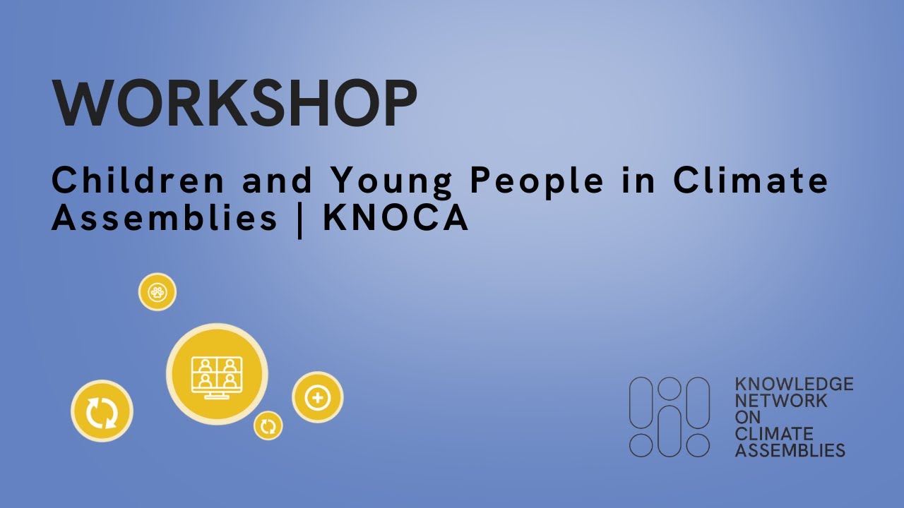 Workshop on Children and Young People in Climate Assemblies | KNOCA