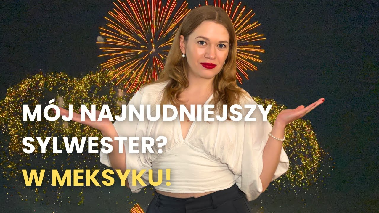 Sylwester w Meksyku 🇲🇽 Bez imprezy, bez fajerwerków… | Polka w Meksyku