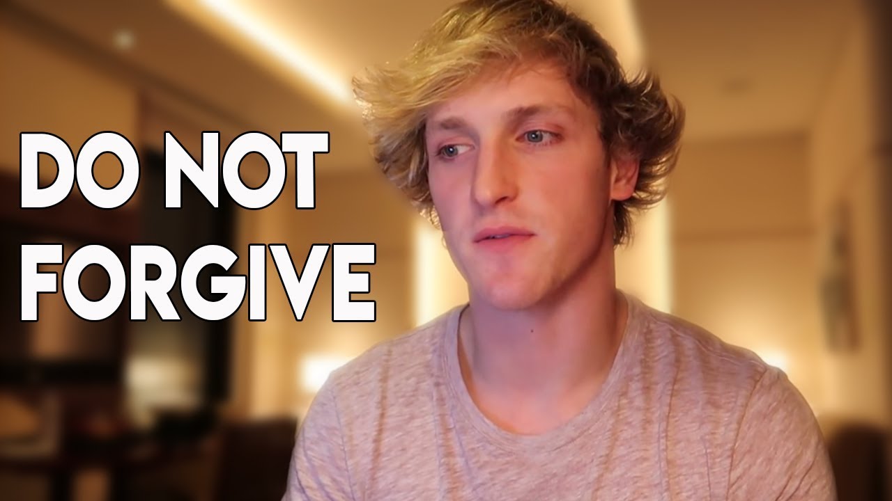Do Not Forgive Logan Paul