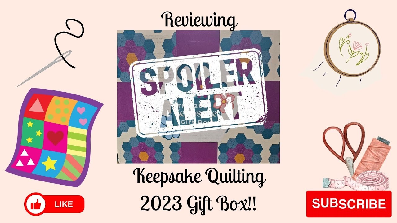 UNBOXING KEEPSAKE QUILTING 2023 GIFT BOX!! SPOILER ALERT!! #keepsakequilting #quilting #sewing