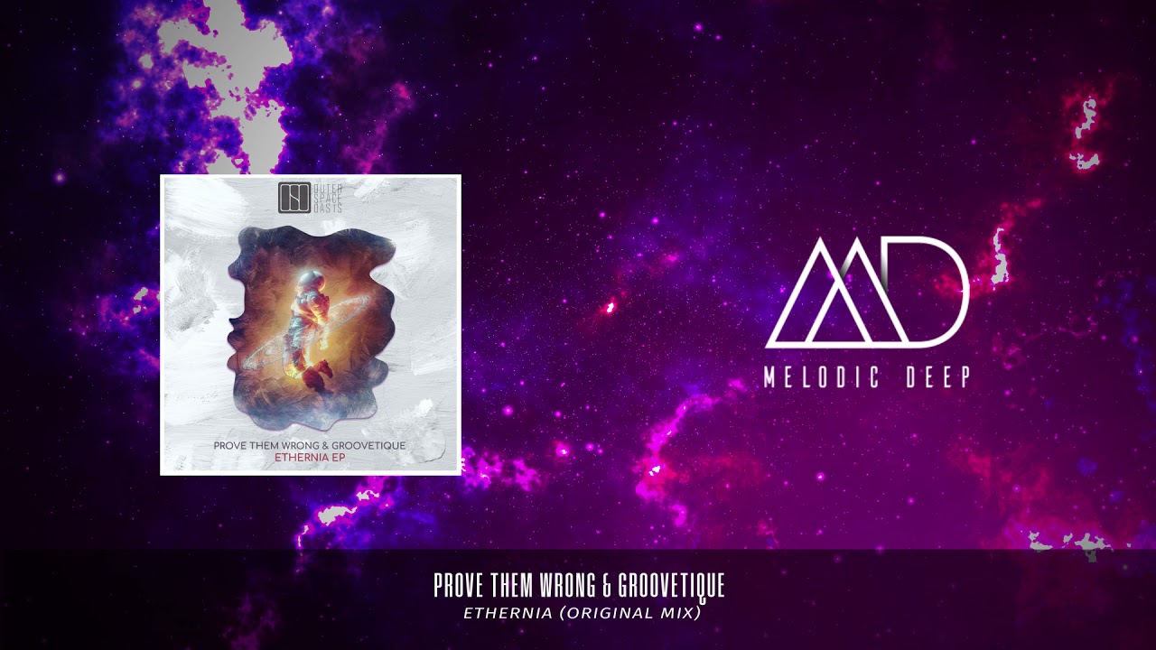 Prove Them Wrong & Groovetique - Ethernia (Original Mix) [Outer Space Oasis]