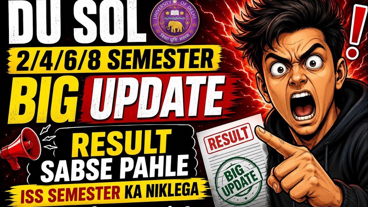 🚨 DU SOL 2nd/4th/6th/8th Semester Result 2026 Big Update | This Semester's Result Will Be Out First!