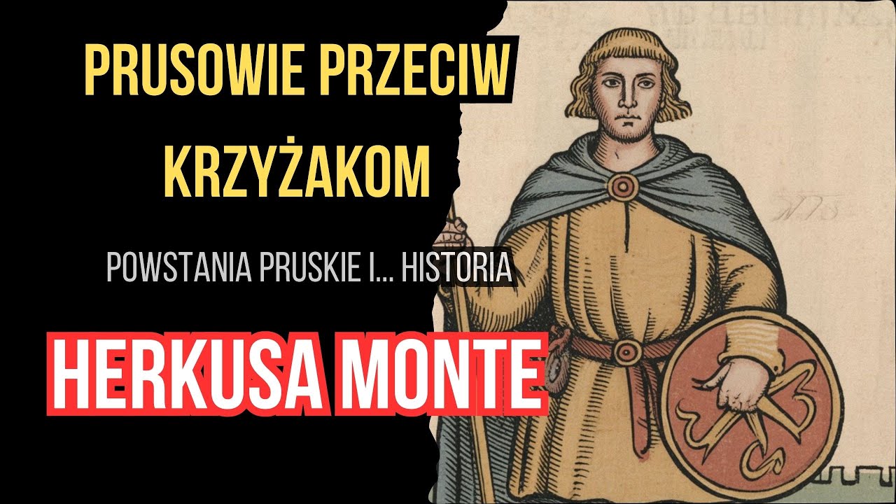Prusowie kontra Krzyżacy. Powstania pruskie i historia Herkusa Montego (Video)