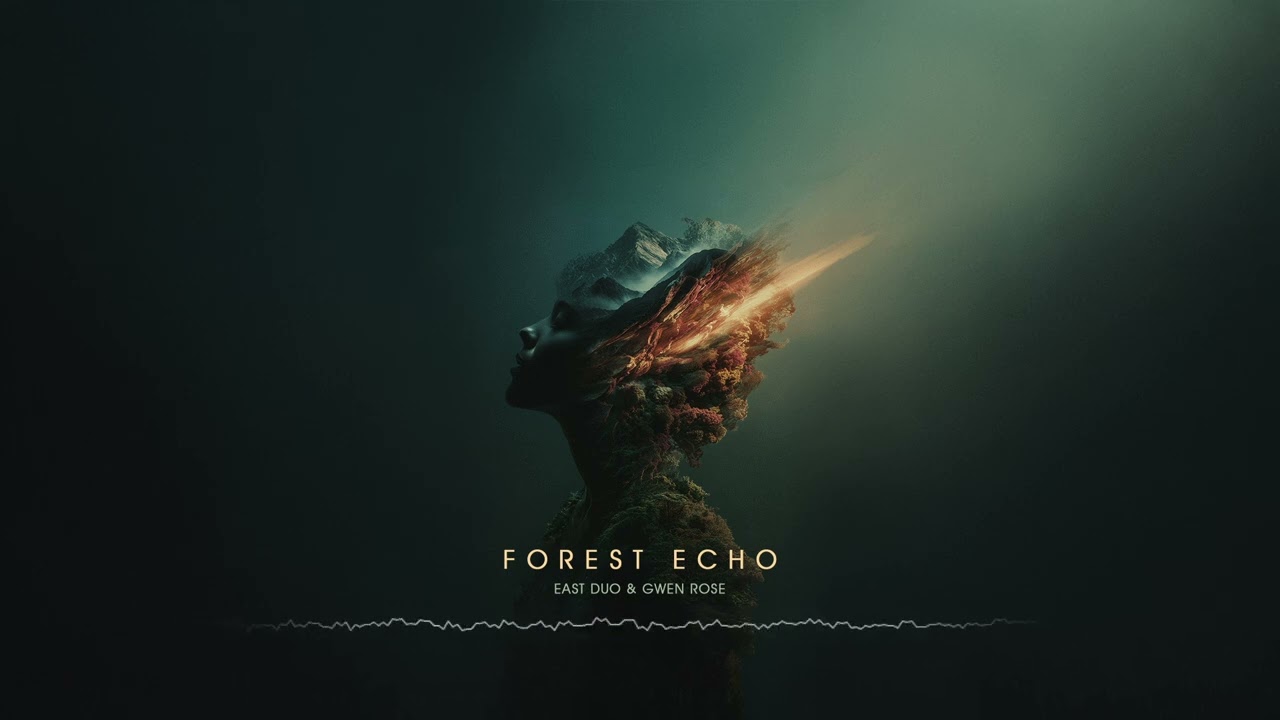 East Duo & Gwen Rose - Forest Echo
