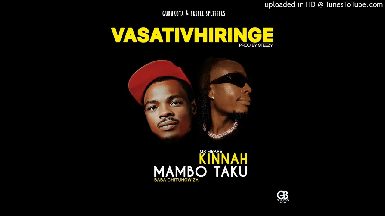 Mambo_Taku x Kinnah___Vasativhiringe_(_Produed_By_SteezyBeatz_)0783818481