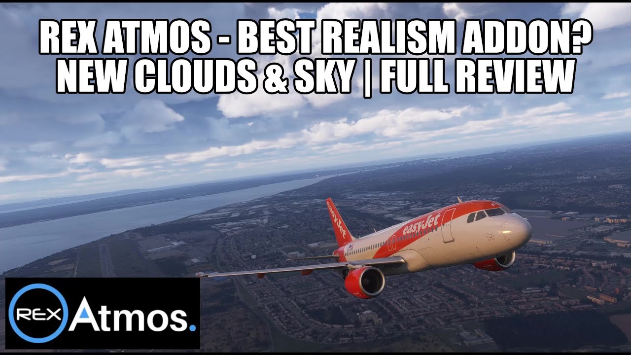 New Clouds & Enviroment | Most Realistic Addon for MSFS 2020 - REX Atmos Full Review