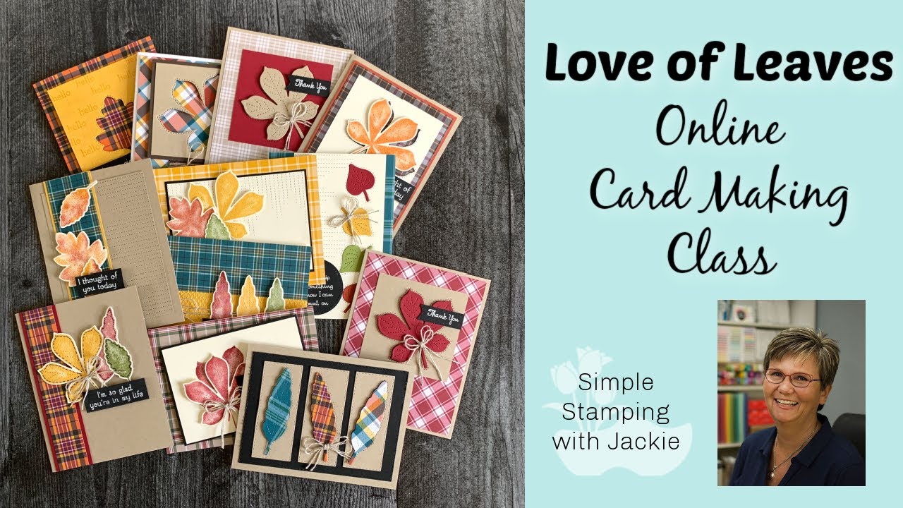 Love of Leaves Online Card Making Class by Jackie Bolhuis