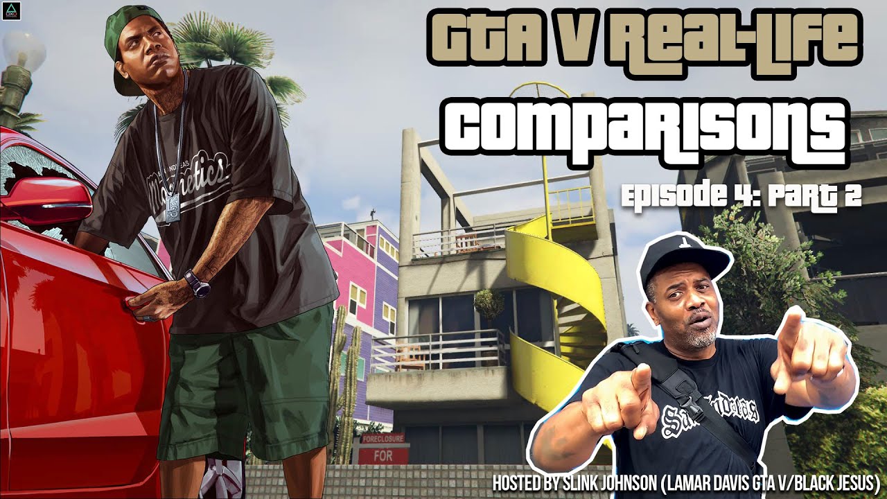 GTA V Real-Life Comparisons (Hosted by Slink Johnson) Episode 4 Part Two