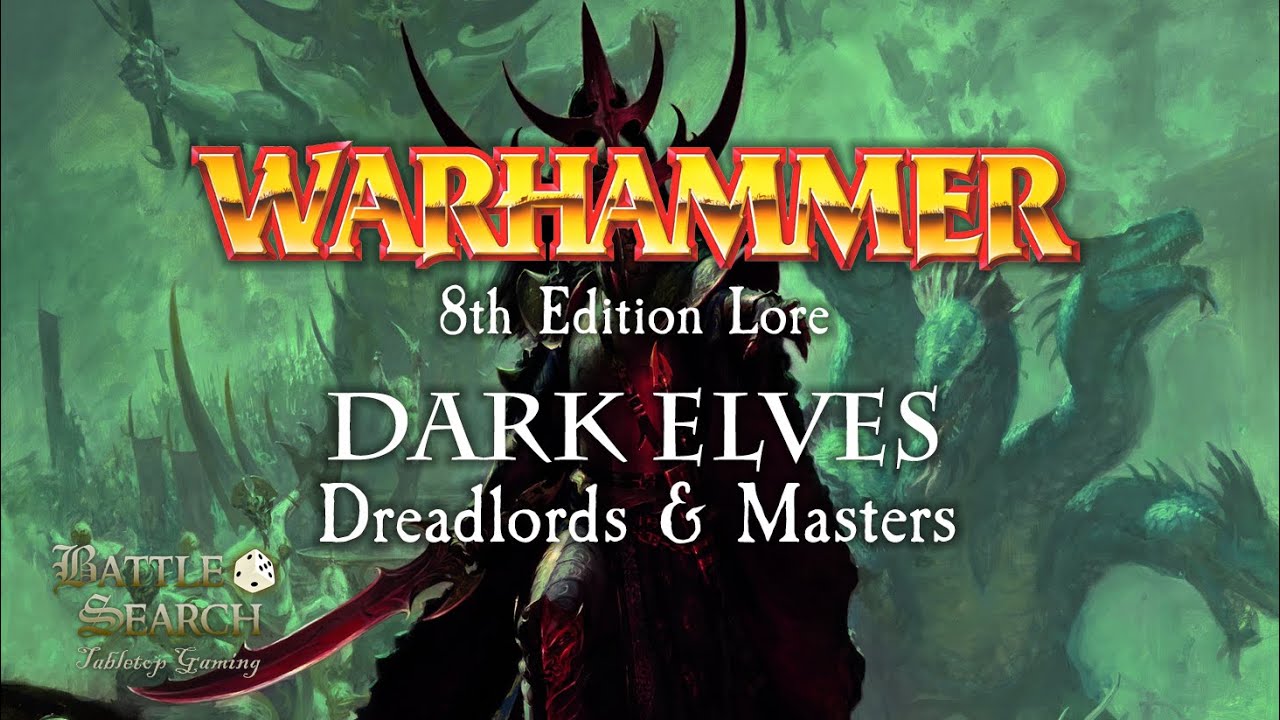 Warhammer Fantasy Battles Lore : Dark Elves - Dreadlords & Masters