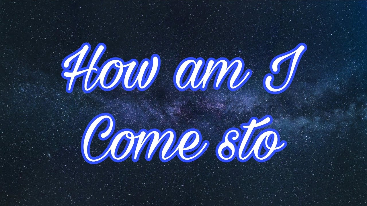 How am i / Come sto