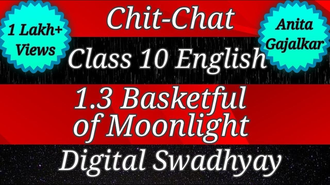Chit-chat and Margin questions class 10 English 1.3 basketful of moonlight । Basketful of moonlight