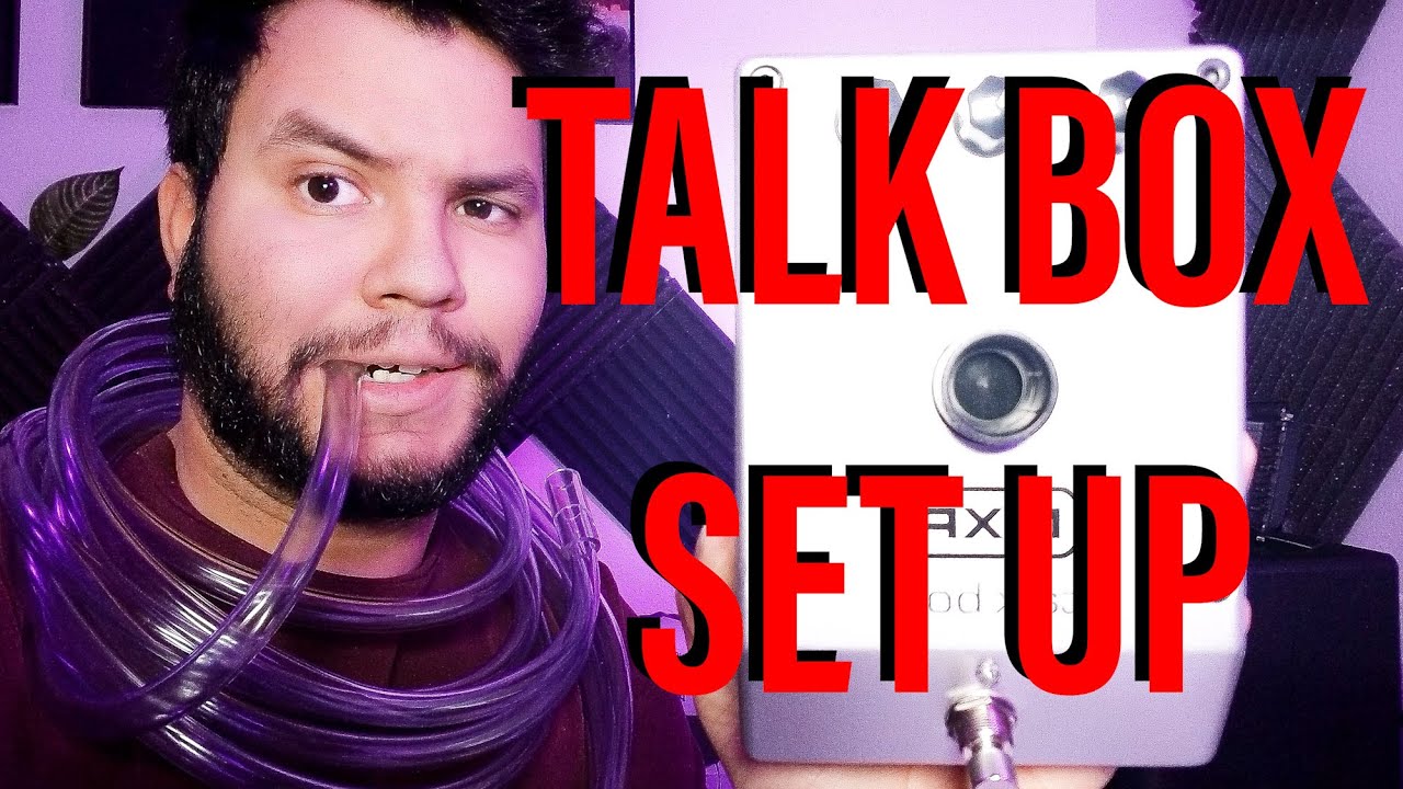 How To Set Up a Talk Box