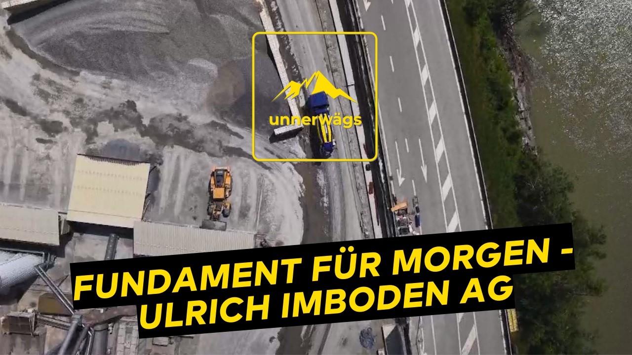 Unnerwägs: Fundament für morgen – Wie die Ulrich Imboden AG die Zukunft denkt