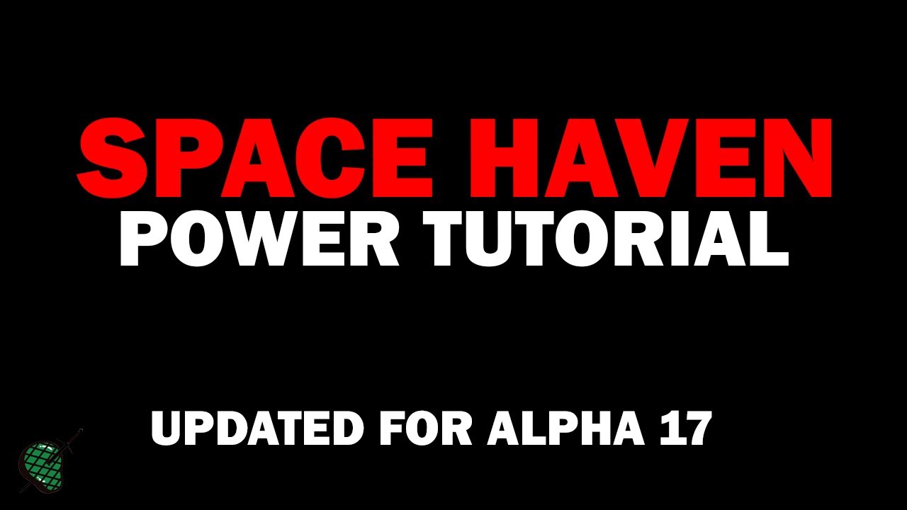 Power Tutorial: Space Haven [Updated for Alpha 17]