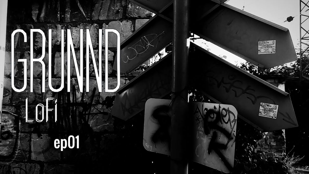 GRUNND Sketches | LoFi Ep01