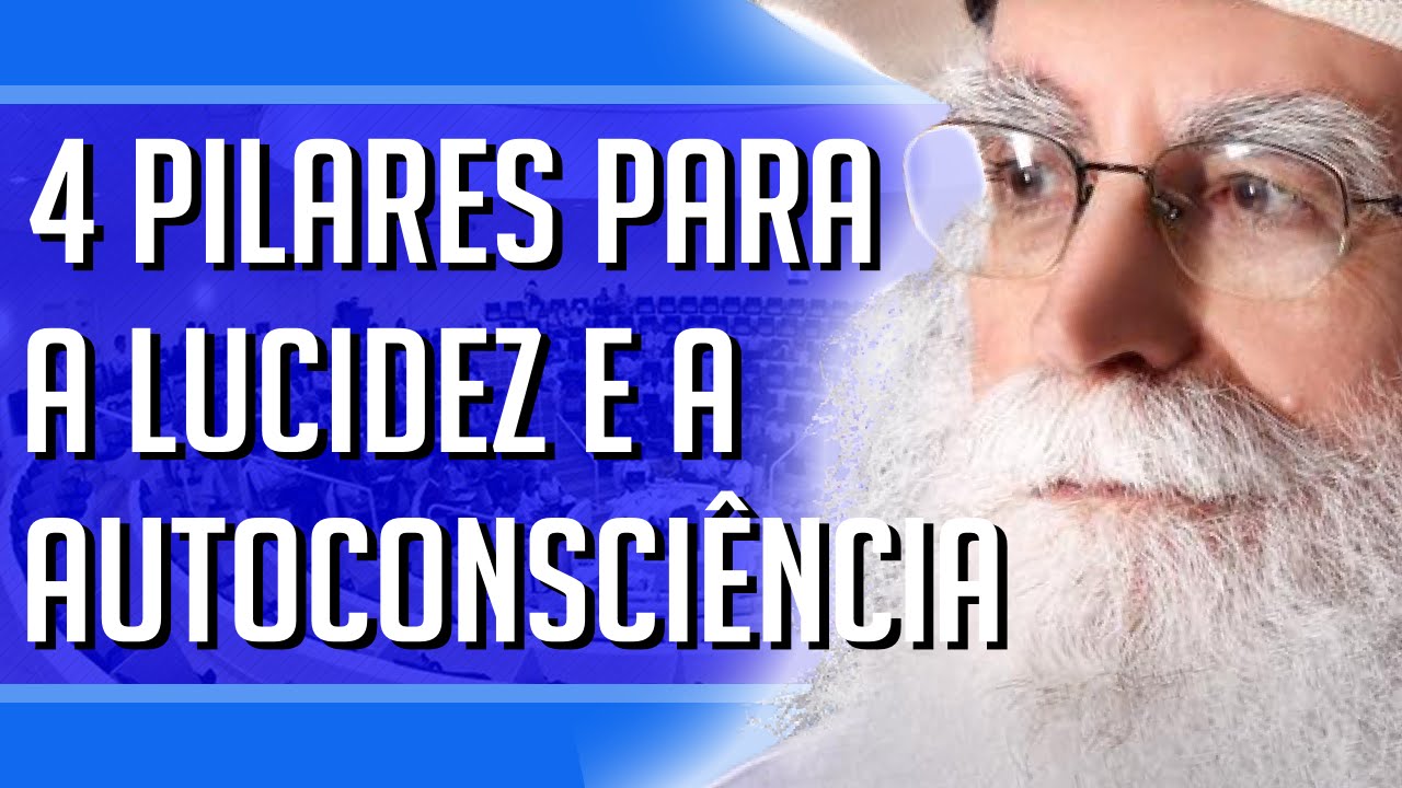 Waldo Vieira - Como Conquistar Lucidez e Autoconsciência Avançadas:  4 Pilares Evolutivos
