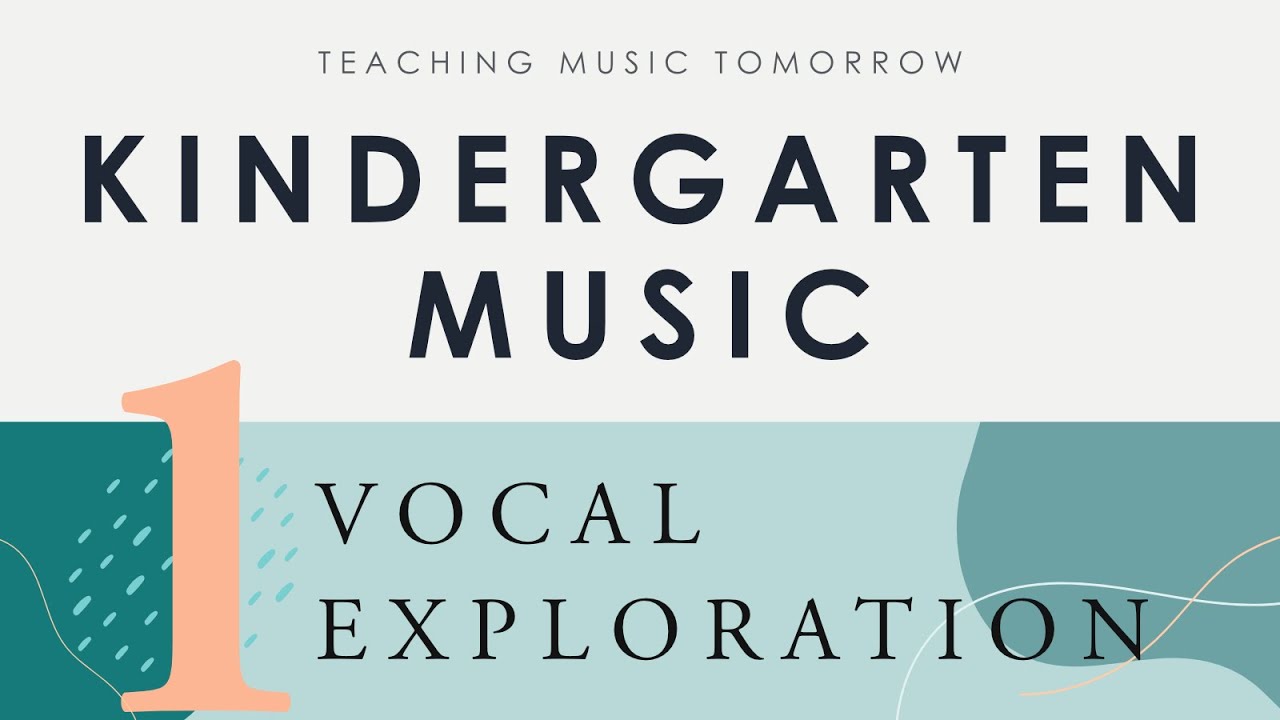 Kindergarten Music Series: Vocal Exploration