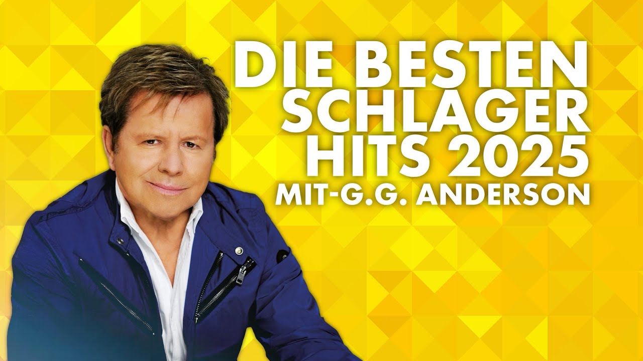 DIE BESTEN SCHLAGER HITS 2025 ⭐️ mit GG ANDERSON ⭐️
