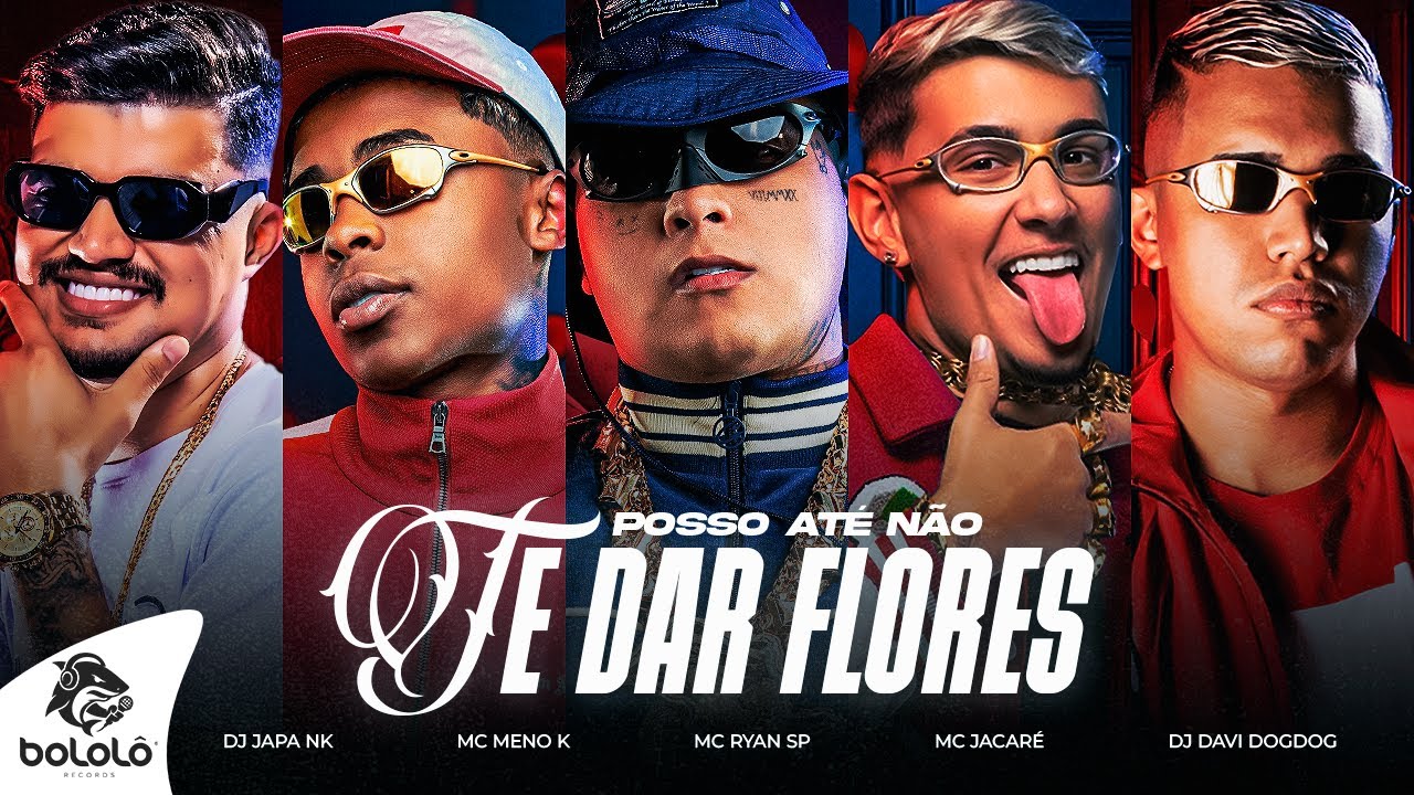 MC Ryan SP, MC Jacar&eacute; e MC Meno K (DJ Japa NK e DJ Davi DogDog) - POSSO AT&Eacute; N&Atilde;O TE DAR FLORES