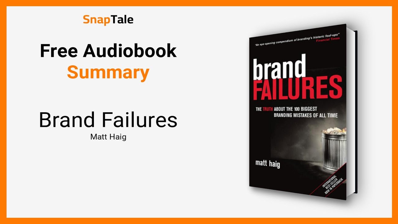 Brand Failures by Matt Haig: 11 Minute Summary