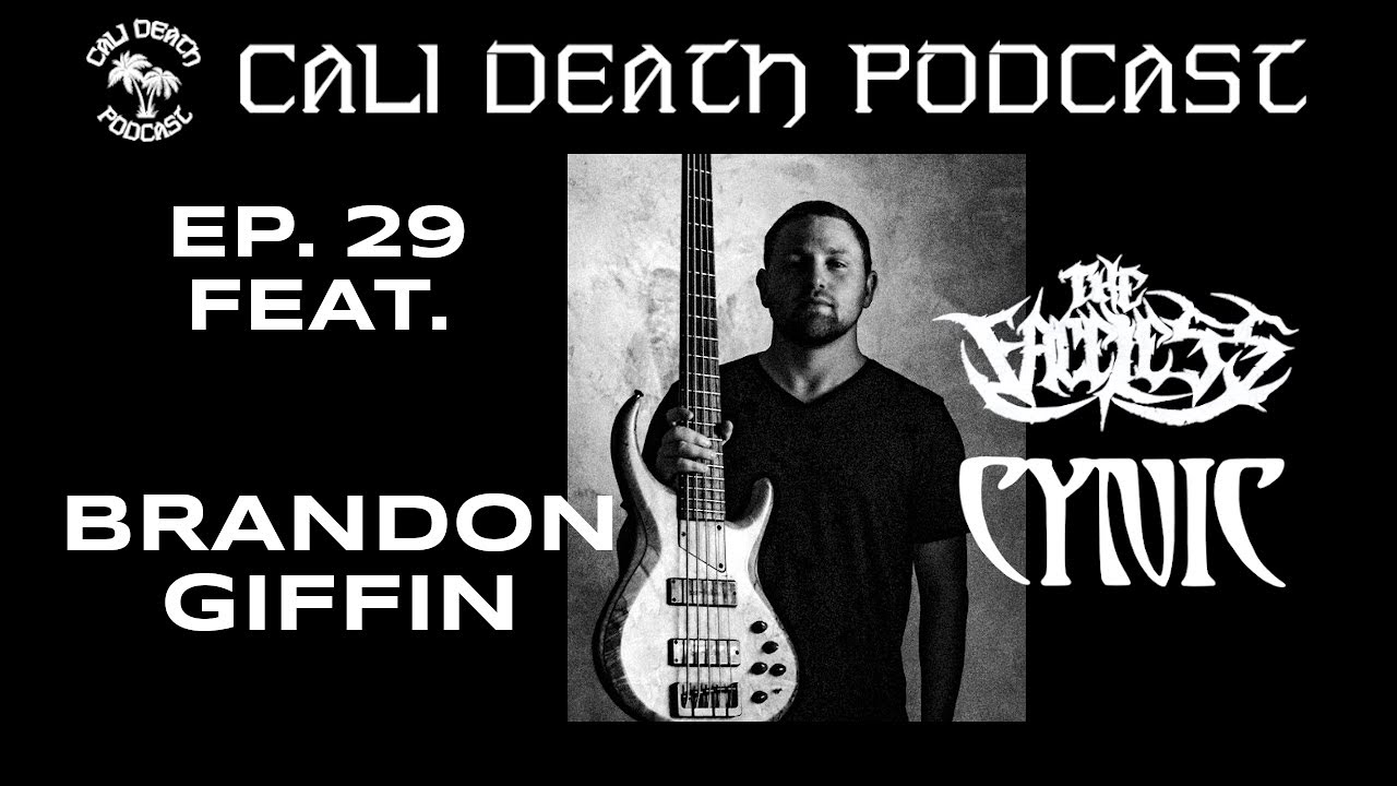 Episode 29 - Brandon Giffin (The Faceless, Cynic)