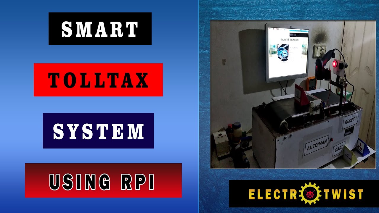 Smart Toll Tax System Using Raspberry Pi, Arduino