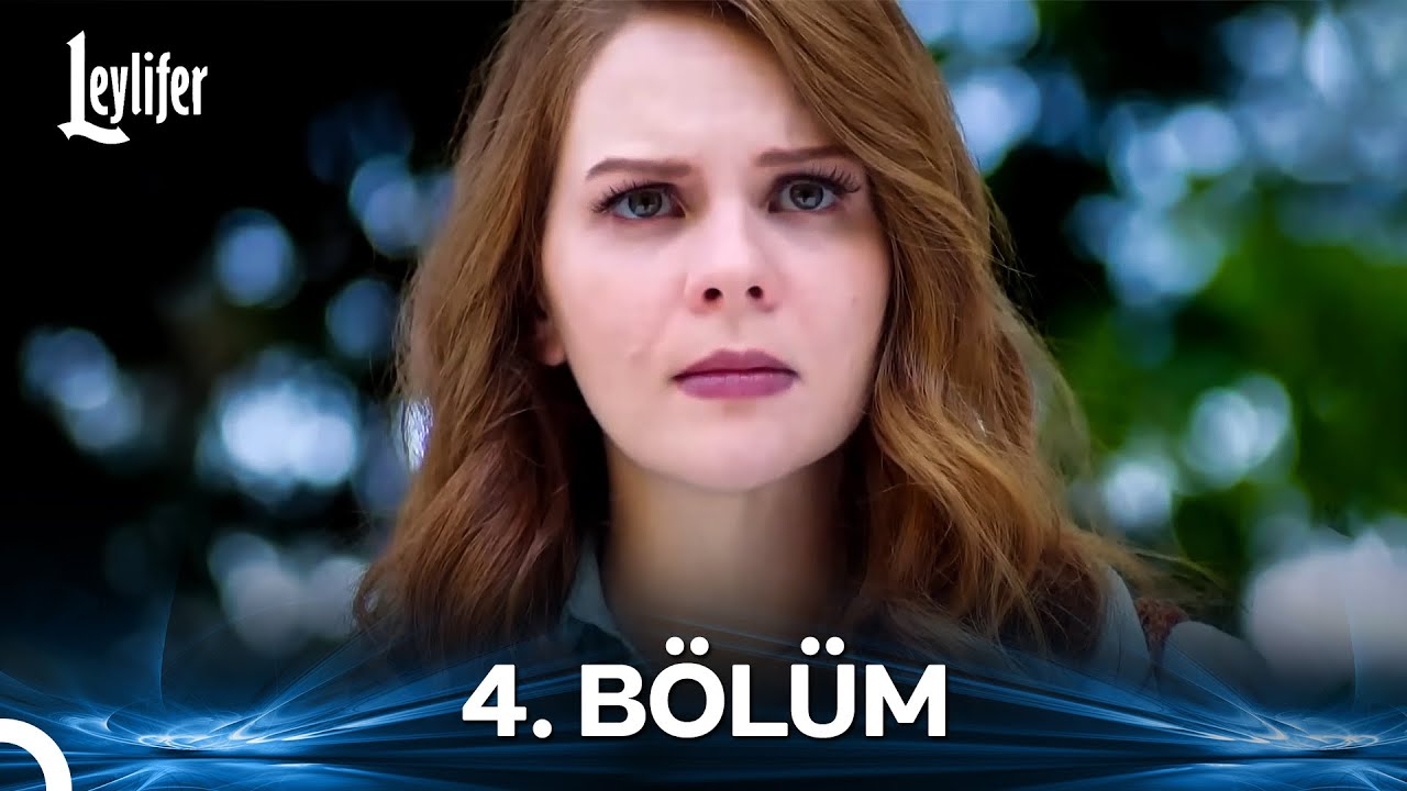 Leylifer 4. Bölüm