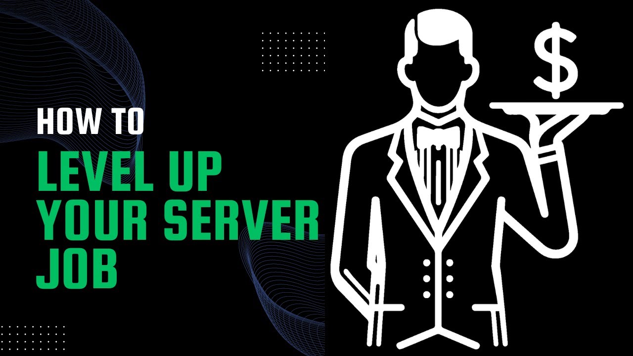How to LEVEL UP your Restaurant Job