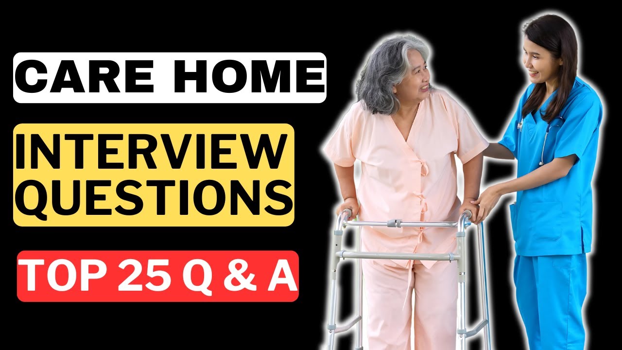Care Home Interview Questions and Answers for 2026