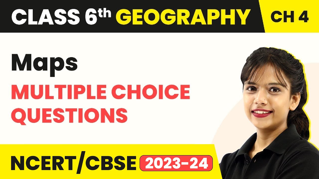 Maps - Multiple Choice Questions (MCQs) | Class 6 SST (Geography) Chapter 4