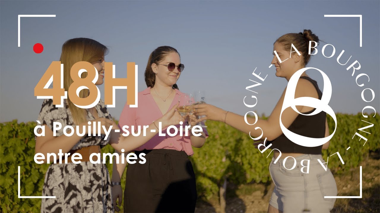 48H &Agrave; POUILLY-SUR-LOIRE ✨