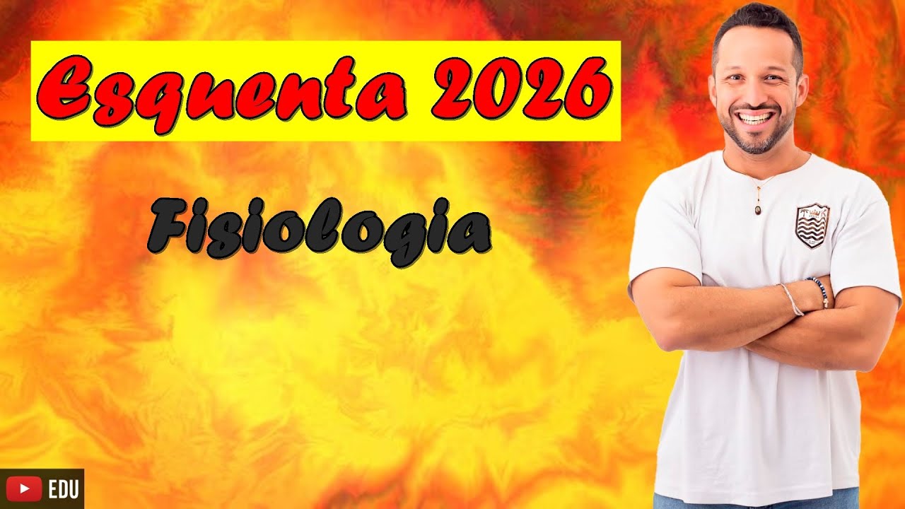Questão de Fisiologia Humana -  Esquenta 2026 -  Resolução de Questão