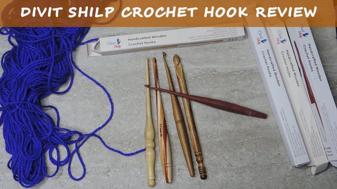 Confessions of a Crochet Hook Hoarder / DIVIT SHILP CROCHET HOOK Review