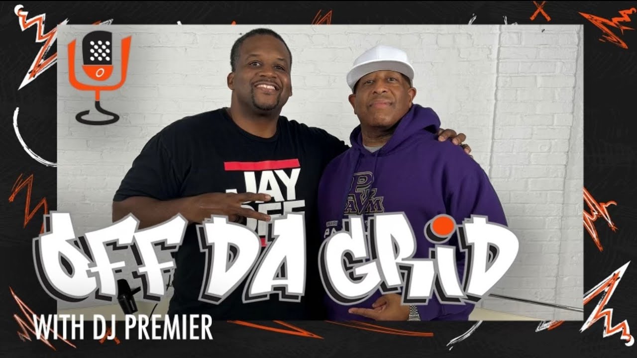 OFF DA GRID WITH DJ PREMIER