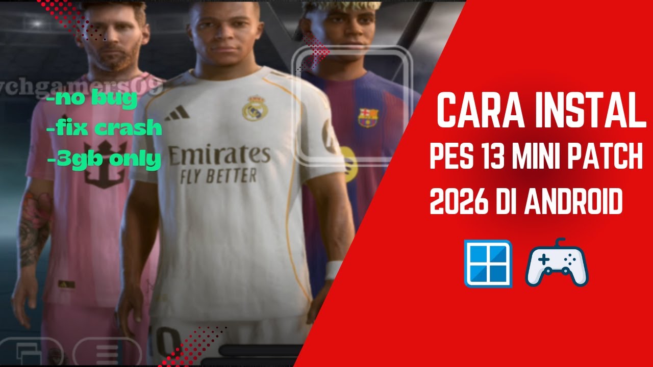 (3GB ONLY) CARA INSTAL PES 2013 MINI PATCH 2026 CUMA BY HANO DI ANDROID