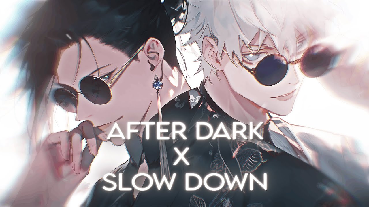 After Dark X Slow Down | Mr.Kitty & Chase Atlantic Mashup