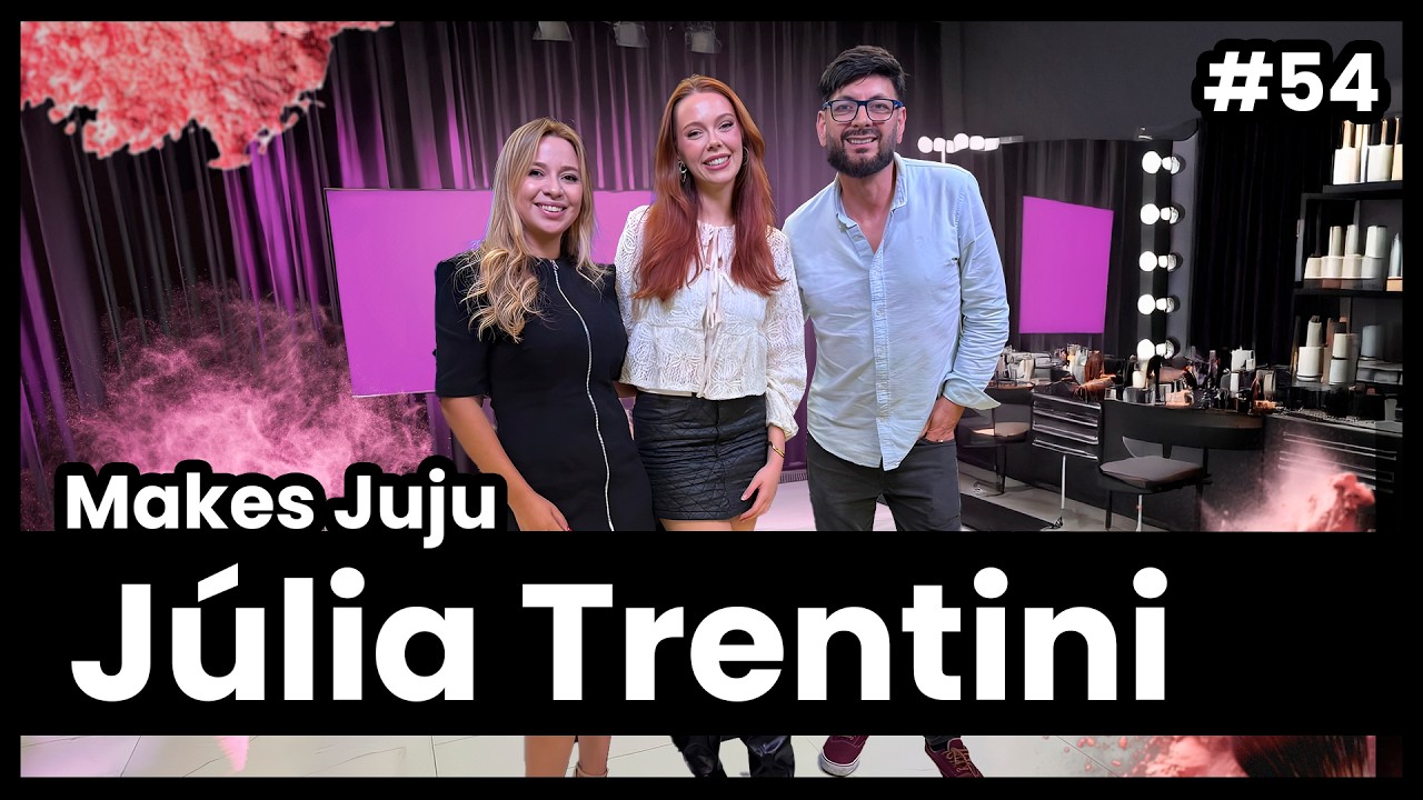 Júlia Trentini (Makes Juju) - 2026 - PodSim Ep. 054