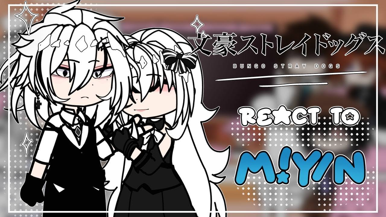 BSD react to Y/N || 1/2 || ENG/RUS || By: Dolloresse
