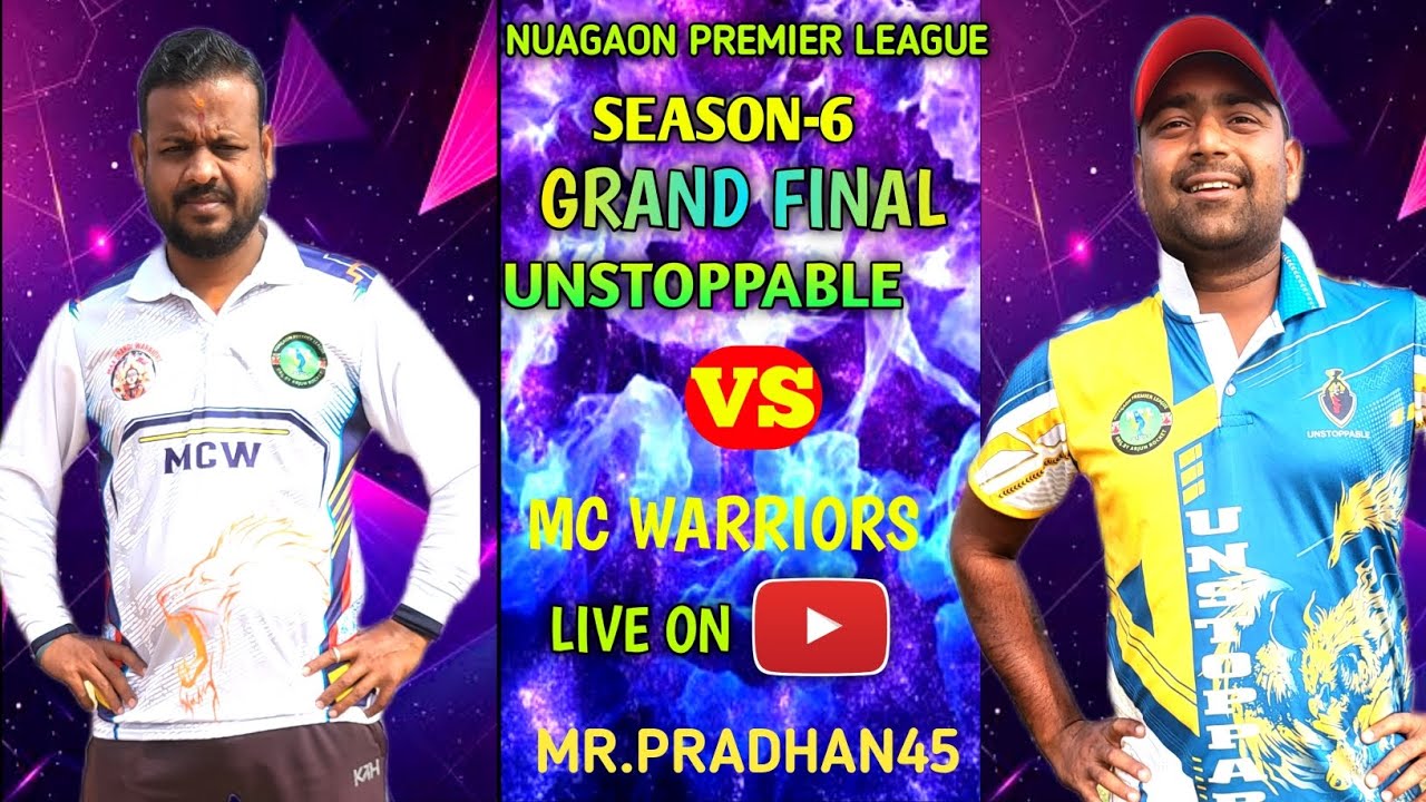 LIVE🛑:NPL SEASON-6//GRAND FINAL//UNSTOPPABLE VS MAA CHANDI WARRIORS 